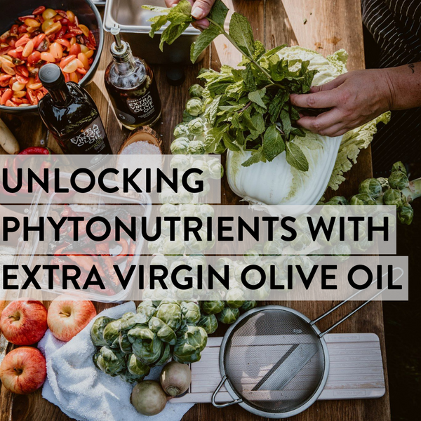 Unlocking Phytonutrients with Extra Virgin Olive Oil